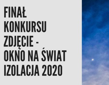 Finał Okno-zdjęcie na świat. Izolacja 2020