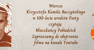 Wiersze Krzysztofa Kamila Baczyńskiego w 100-lecie urodzin Poety czytają Mieszkańcy Pobiedzisk Zapraszamy do obejrzenia filmu na kanale Youtube